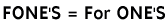 FONE'S = For ONE'S